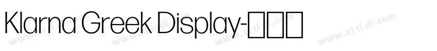 Klarna Greek Display字体转换 Klarna Greek Display字体转换
